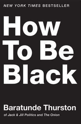 How to Be Black cover