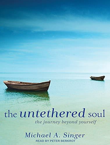 The untethered soul by Michael A. Singer, book cover