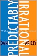Predictably Irrational: The Hidden Forces That Shape Our Decisions cover